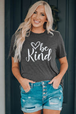 Be Kind Graphic T-Shirt - SHE BADDY© ONLINE WOMEN FASHION & CLOTHING STORE