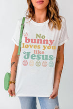 Easter NO BUNNY LOVES YOU LIKE JESUS T-Shirt - SHE BADDY© ONLINE WOMEN FASHION & CLOTHING STORE