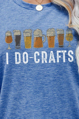 I DO CRAFTS Round Neck T-Shirt - SHE BADDY© ONLINE WOMEN FASHION & CLOTHING STORE