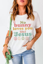 Easter NO BUNNY LOVES YOU LIKE JESUS T-Shirt - SHE BADDY© ONLINE WOMEN FASHION & CLOTHING STORE
